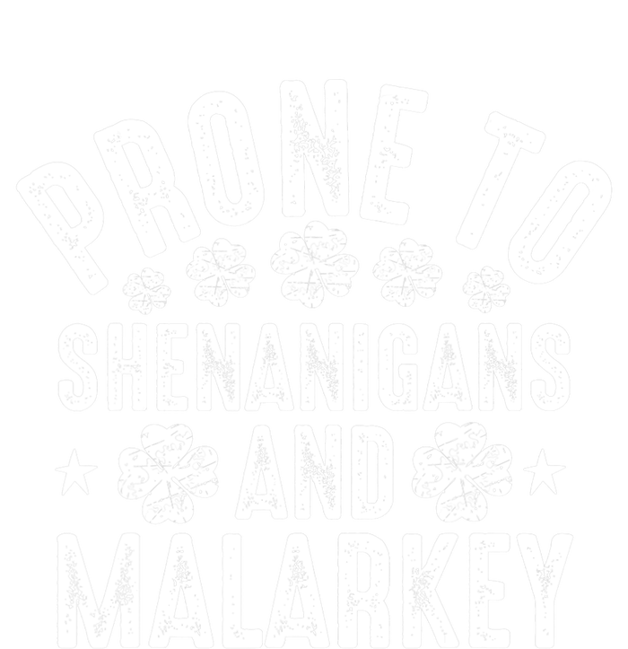 Prone To Shenanigans And Malarkey St Patricks Day T-Shirt