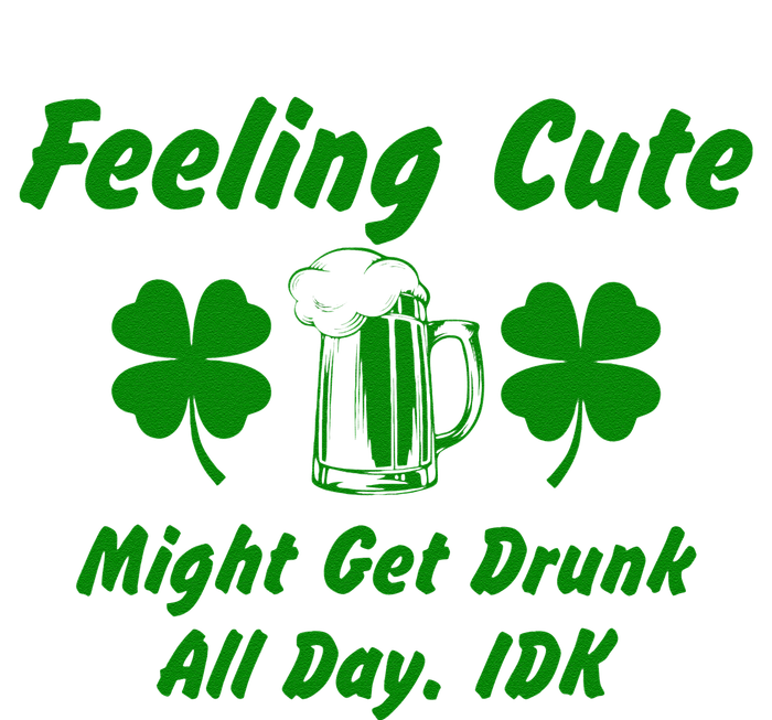 Saint Patrick's Feeling Cute Drunk St. Paddys Day Shenanigan Tall Hoodie