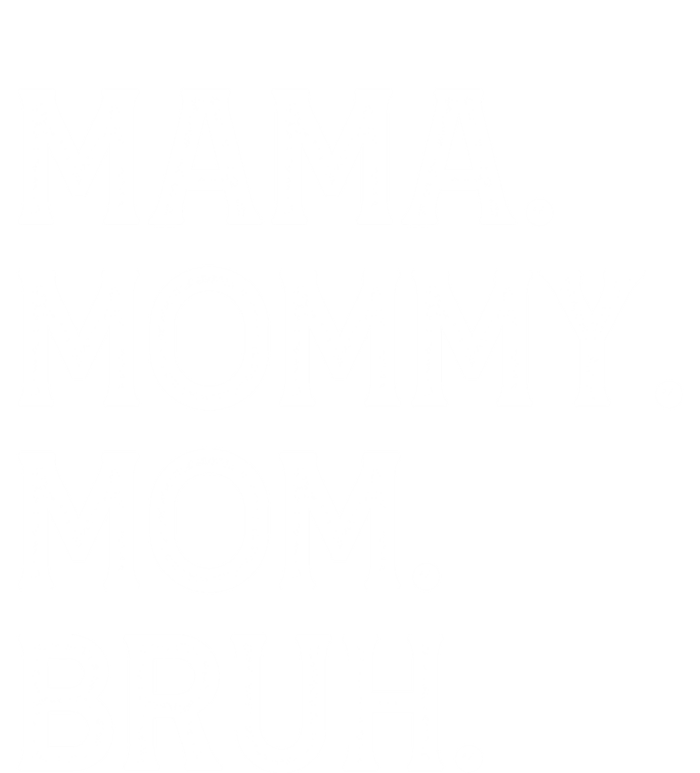 Mothers Day Funny Gift Mama Mommy Mom Bruh Gift T-Shirt