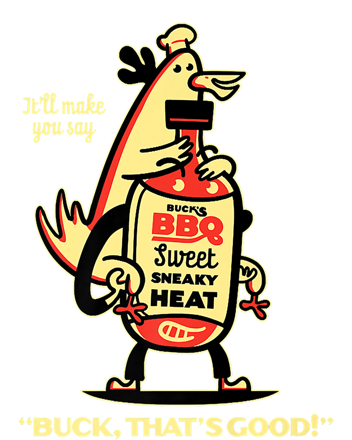 Buck's BBQ Sauce Sweet Sneaky Heat Buck, That's Good! Womens Funnel Neck Pullover Hood