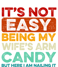 It's Not Easy Being My Wifes Arm Candy Husband Funny Vintage Performance Sprint T-Shirt