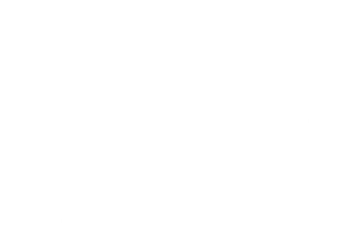 It's Not Easy Being My Wifes Arm Candy Husband Funny Quotes Toddler Sweatshirt