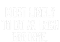 Most Likely To Do An Irish Goodbye Poster