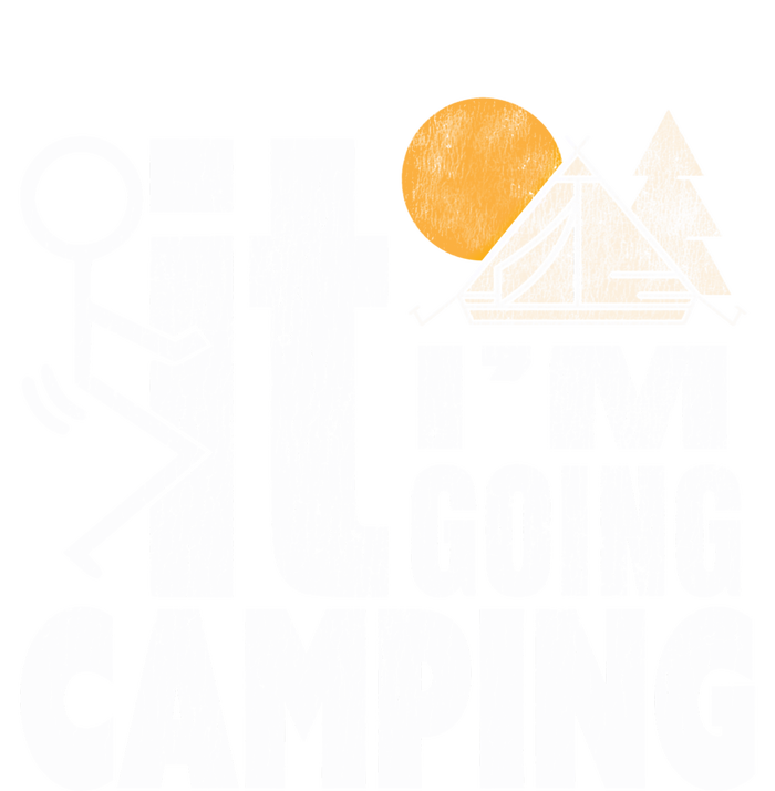 Funny Fuck It I'm Going Campingmeaningful Gift Camping Dadmeaningful Gift Campin Insulated Varsity Jacket