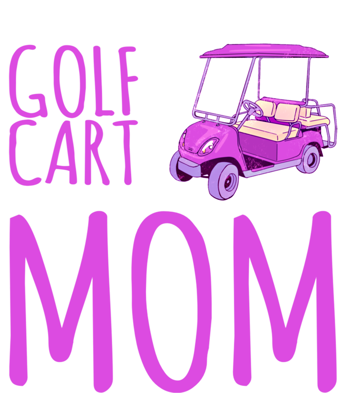 Funny Golf Cart Mom Saying Gift Full Zip Hoodie