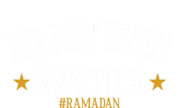 No Not Even Water Fasting Muslim Ramadan Kareem 2022 Great Gift Toddler Hoodie