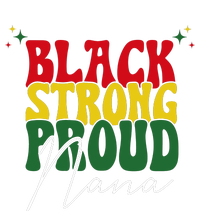 Black Strong Proud Nana Black History Sweatshirt