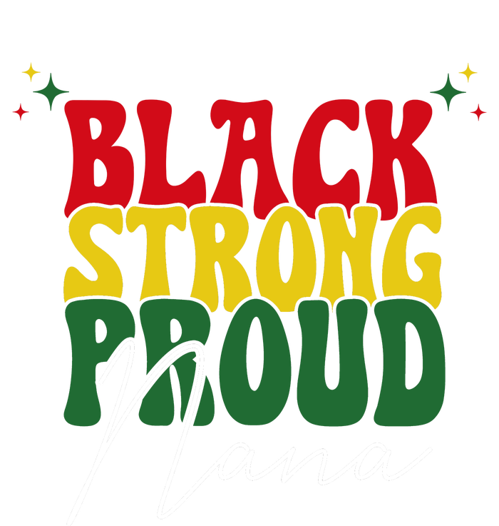 Black Strong Proud Nana Black History Sweatshirt