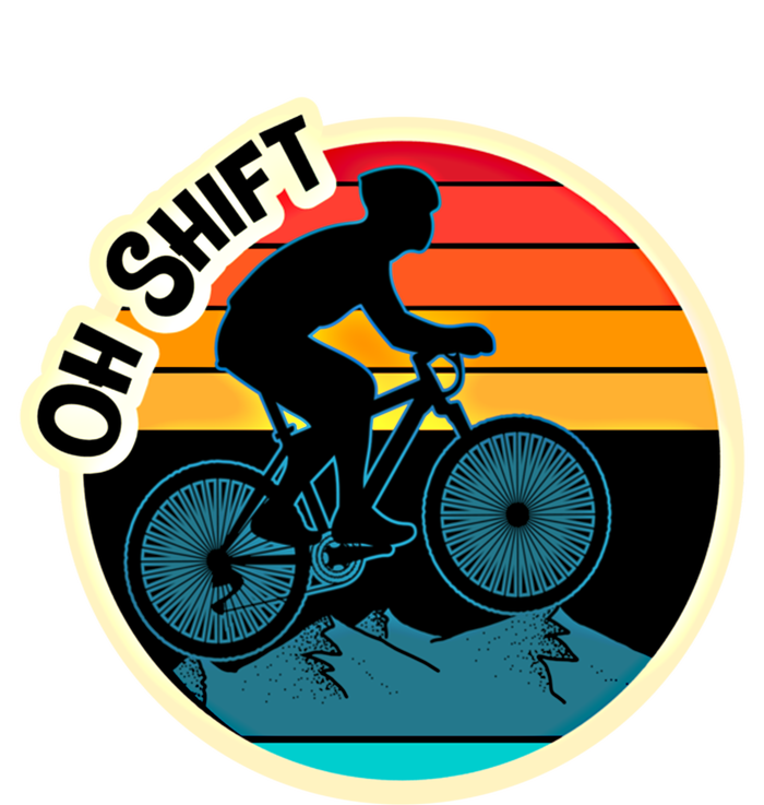 Funny Mountain Biking Saying Oh Shift Bike Pun Cyclist Gift T-Shirt