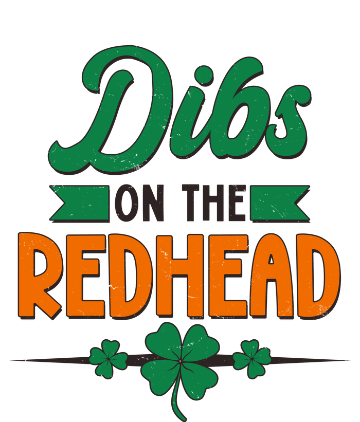 St. Patrick's Day Dibs On The Redhead Garment-Dyed Heavyweight T-Shirt