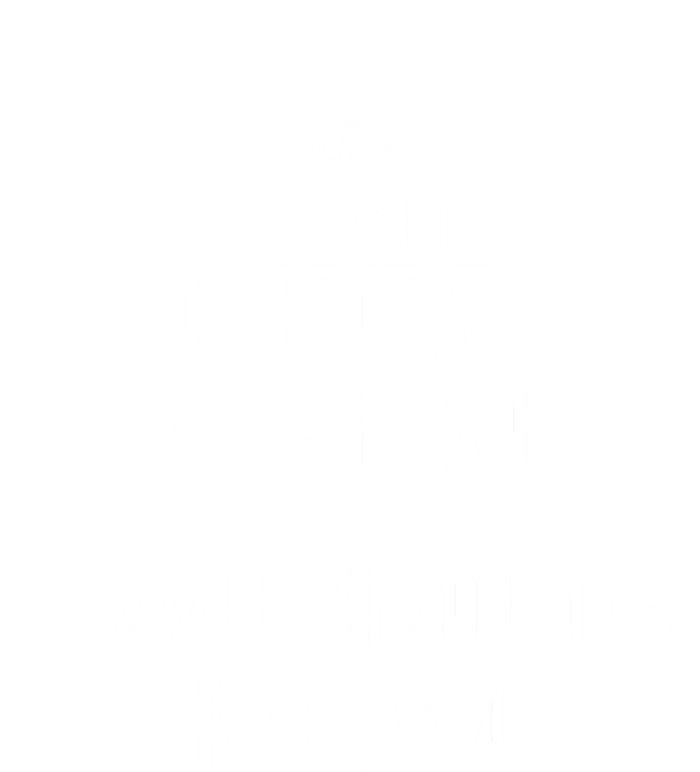 Funny Swim Mom Proud Swim Mama I Can't Keep Calm Swimming Gift T-Shirt