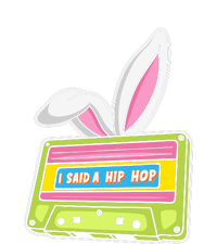 Mixtape Easter I Said A Hip Hop Easter Day Cute Ears Bunny Girl Women T-Shirt