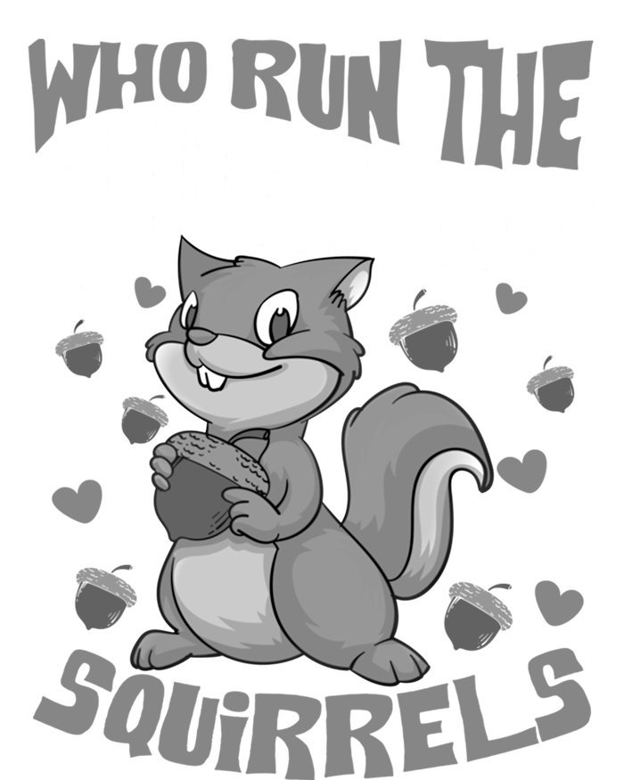 Funny Who Run The World? Squirrel Gift For Chipmunks Lovers Gift Premium T-Shirt