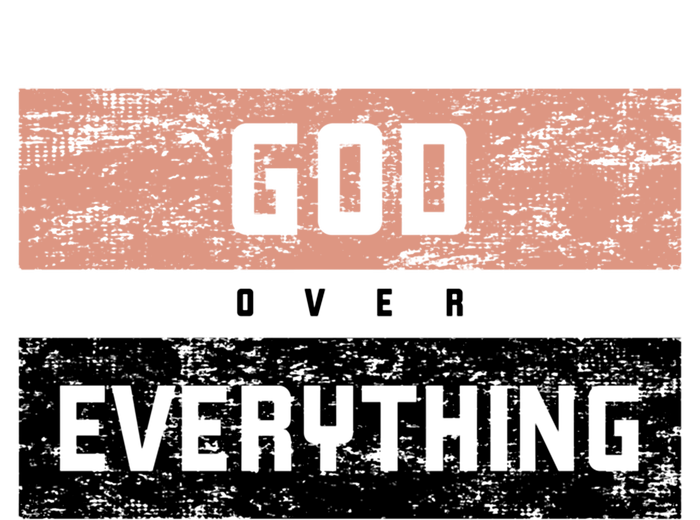 God Over Everything Gift T-Shirt