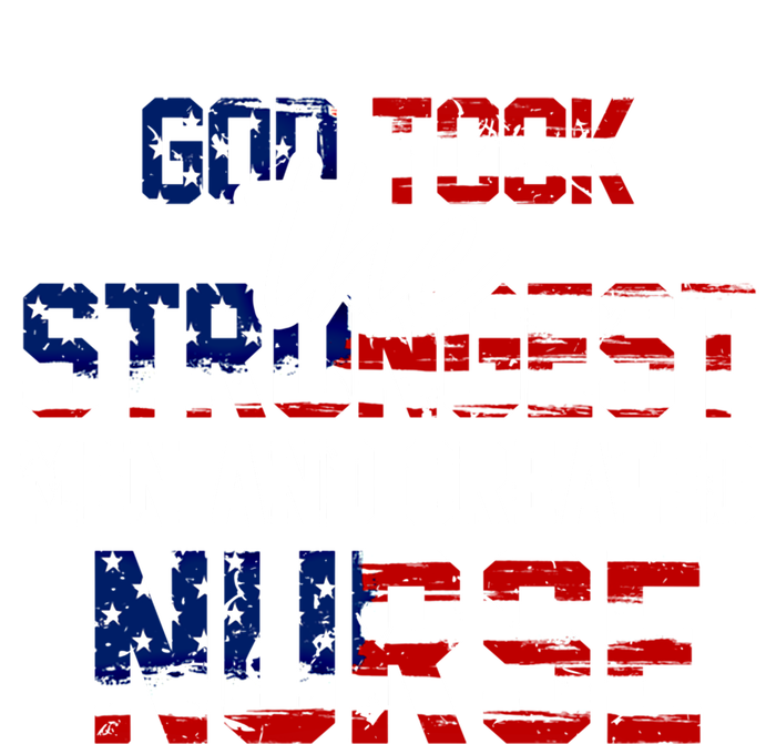 God Took The Strongest And Created Nurse Usa Flag Gift Cool Gift Insulated Varsity Jacket