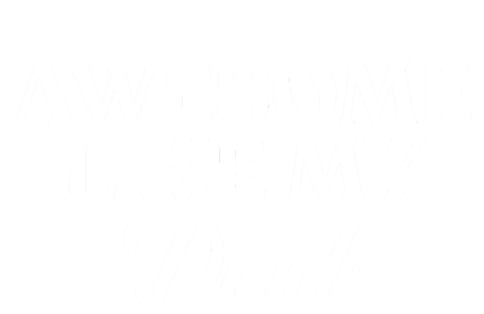 Awesome Like My Dad , Daughter Dad And Son Matching Women's Perfect Tri Tunic Long Sleeve Shirt