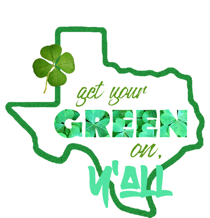 Texan Gift St Patty's Get Your Green On Y'all Cute T-Shirt