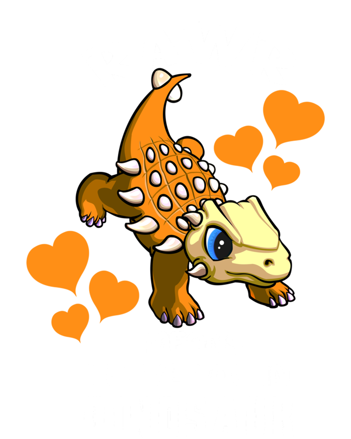 Rawr Means I Love You In Dinosaur Baby Ankylosaurus Design Sweatshirt T-Shirt