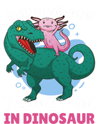 Rawr Means I Love You In Dinosaur With Axolotl With Dinosaur Gift T-Shirt