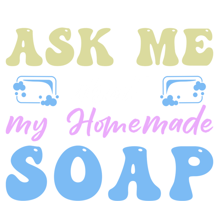 Homemade Soap Making Soap Maker Gift T-Shirt