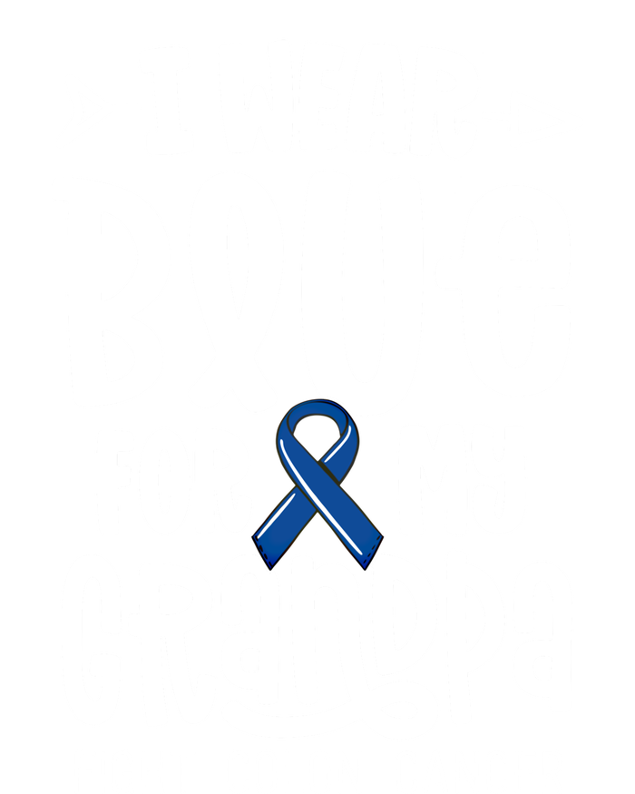 I Wear Blue For My Grandma Blue Colon Cancer Awareness Gift Tall Sweatshirt