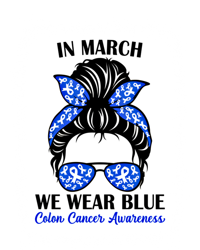 In March We Wear Blue For Colon Cancer Awareness Messy Bun Gift Poster