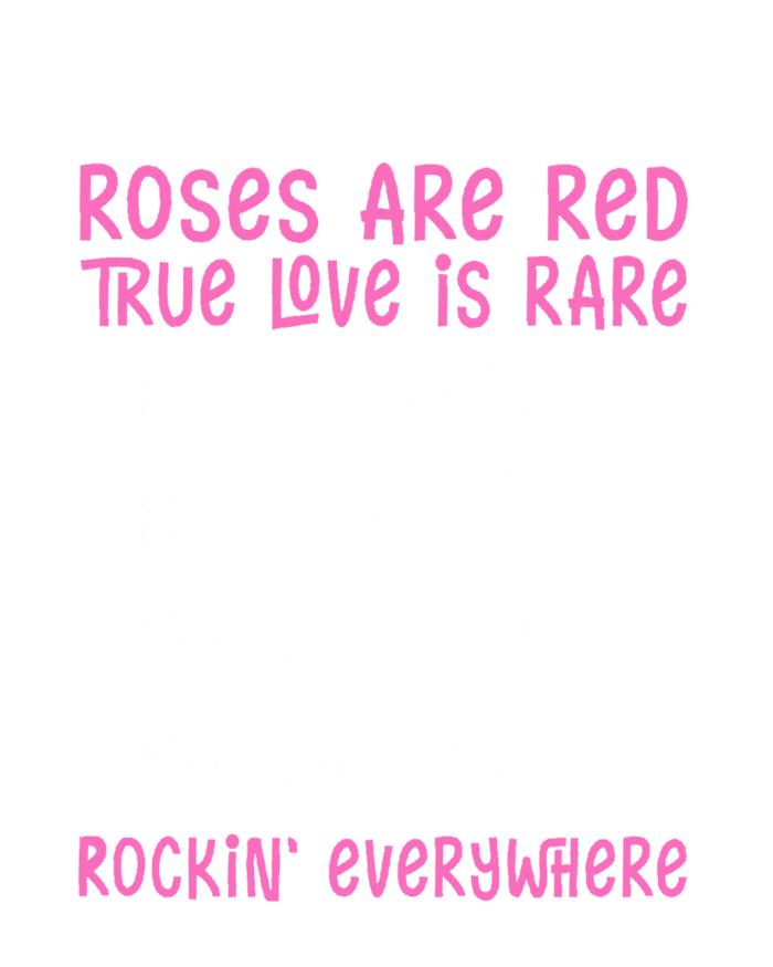 Roses Are Red True Love Is Rare Booty Rockin' Everywhere Cute Gift Tote Bag