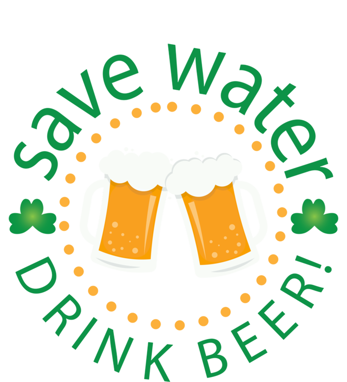 Save Water Beer Funny St Patricks Day Ing Gift Full Zip Hoodie