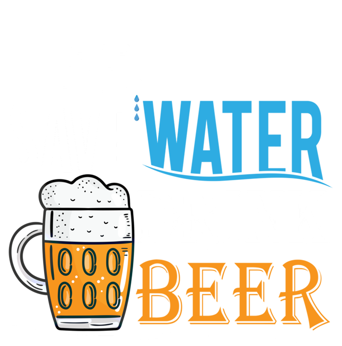 Save Water Beer Meaningful Gift Fun Message Cool Gift T-Shirt