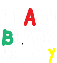 Teach Black History Juneteenth Black History Month Gift Tall T-Shirt