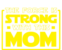 The Force Is Strong With This Mom Gift Ladies Long Sleeve Shirt