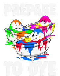 Easter Prepare To Dye Easter Day T-Shirt