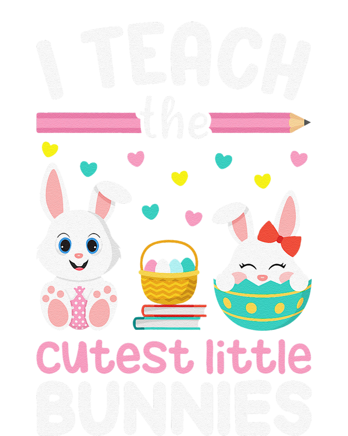 I Teach The Cutest Little Bunnies Teacher Easter Bunny Women T-Shirt