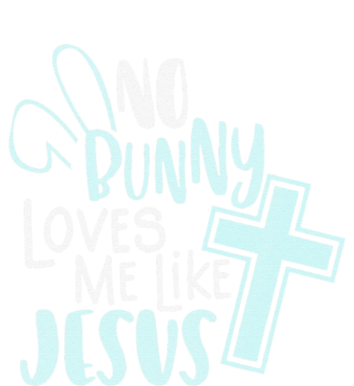 No Bunny Loves Me Like Jesus, Christian Easter Resurrection T-Shirt