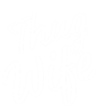 Thug Wife Gift Funny Gift For Wife From Husband T-Shirt