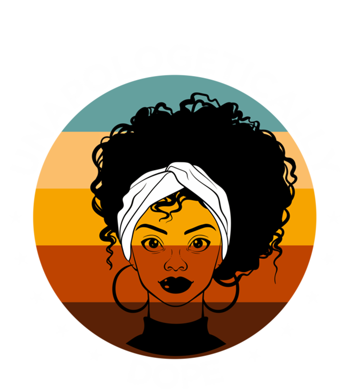 Unapologetically Dope Black Afro Meaningful Gift T-Shirt