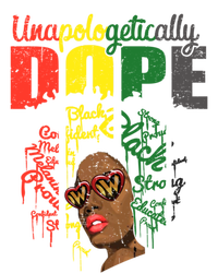 Unapologetically Dope Drip Afro Black History Juneteenth Funny Gift T-Shirt