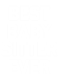 Best Sitter Ever Gift Funny Saying Sarcastic Sitter Great Gift T-Shirt