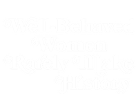 Well Behaved Rarely Make History Gift Feminist Quote Gift Striped Beanie with Solid Band