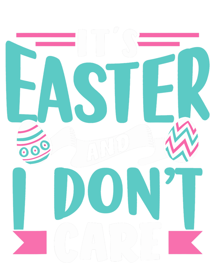 It's Easter And I Don't Care Sayings Egg Happy Bunny T-Shirt