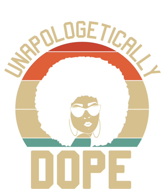 Wo Unapologetically Dope Black Afro Black History Funny Gift Tank Top