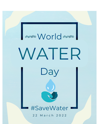 World Water Day Save Water Gift Save Your Water For The Future Gift T-Shirt