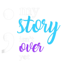 My Story Isn't Over Yet Suicide Prevention Awareness Cooling Performance Long Sleeve Crew