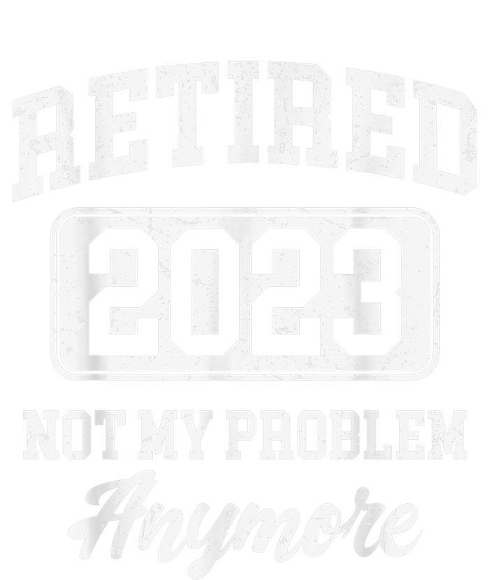 Retired  Not My Problem Anymore Ladies Long Sleeve Shirt