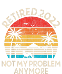 Retired Not My Problem Anymore Funny Vintage Retirement T-Shirt