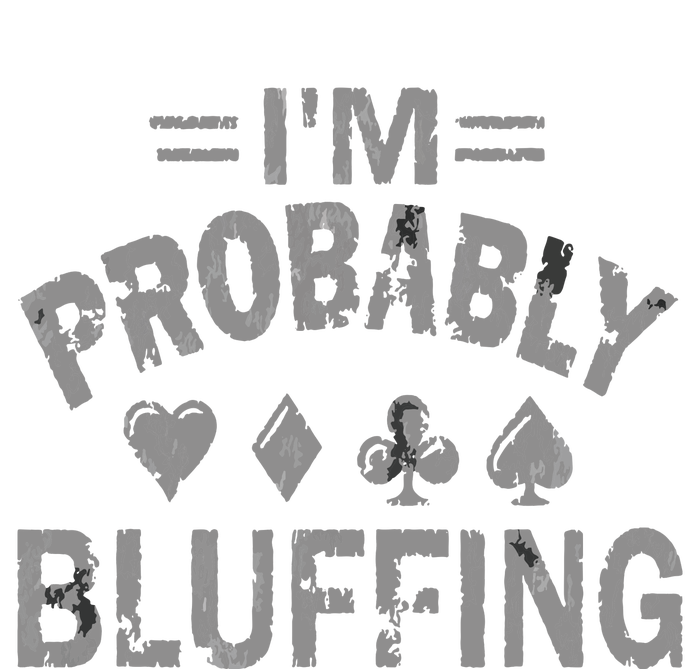 I'm Probably Bluffing Poker Distressed Gambling Cards Infant Fleece One Piece