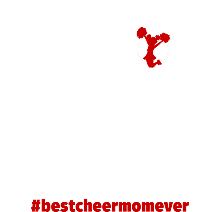 Dear Mom Thank You Gift Best Cheer Mom Ever Gift T-Shirt