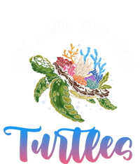 Girl Who Just Loves Turtles And Water And Sea Gift T-Shirt