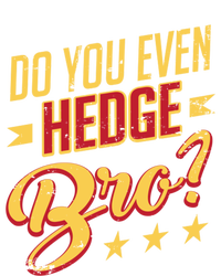 Do You Hedge Bro Funny Sports Gambler Bettor Wager Parlay Meaningful Gift Toddler Hoodie