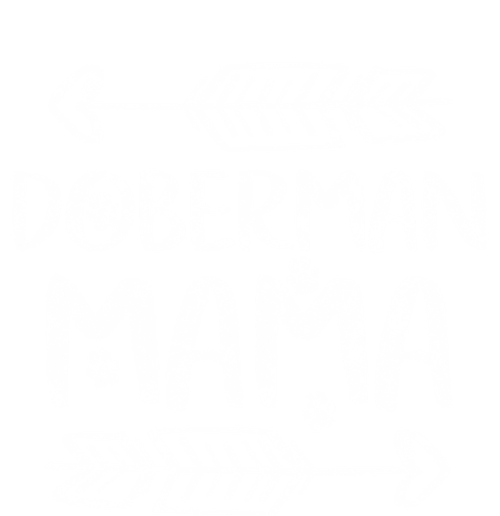 Dober Lover Owner Funny Dobie Dog Mom Gift Dober Mama Gift T-Shirt